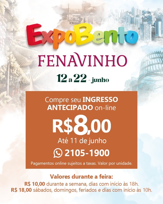 Últimos Dias: Ingressos Promocionais para ExpoBento e Fenavinho até 11 de Junho!